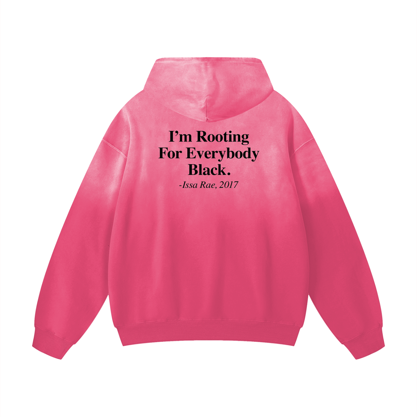 Nebulous Sunfade Oversized Hoodie "I'm Rooting For Everybody Black"